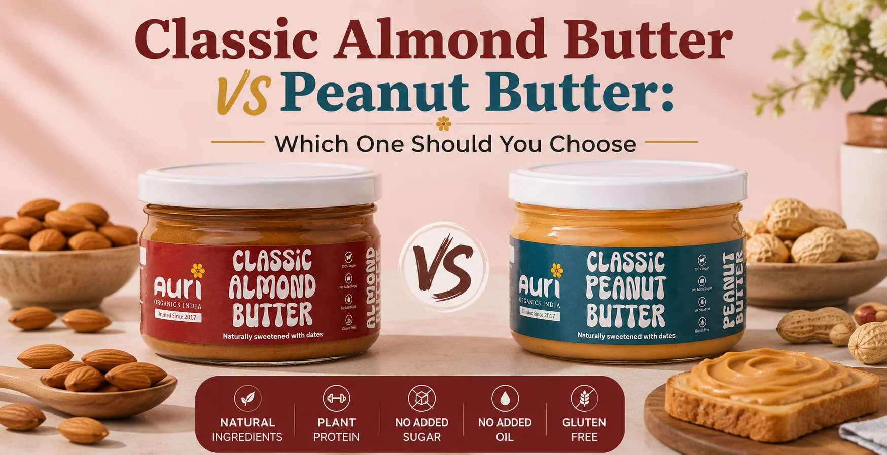 Classic Almond Butter vs Peanut Butter: Which One Should You Choose